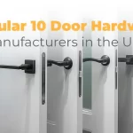 Popular 10 door hardware manufacturers in the USA