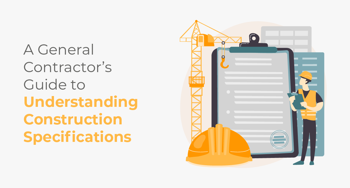 A General Contractor’s Guide to Understanding Construction Specifications