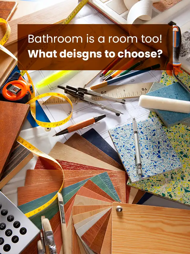 Bathroom is a room too What designs to choose - Featured Image